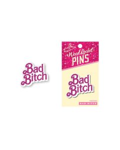 Wood Rocket Bad Bitch Enamel Pin